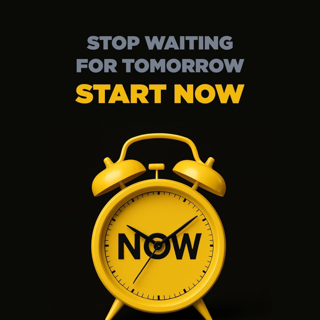 No more waiting. Now is the time.