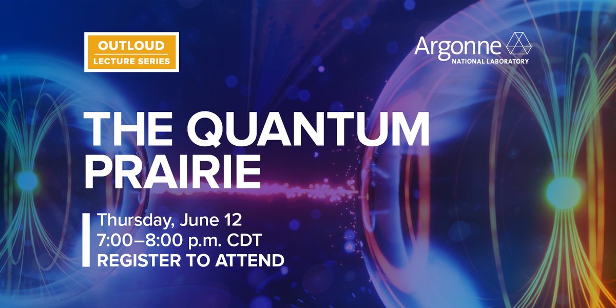 Join us for a dynamic public lecture exploring how Argonne and partners are turning the region into "The Quantum Prairie" — a hub for quantum innovation.

Don’t miss your chance to learn how quantum science is shaping your future.

Learn more and register: bit.ly/3EUfrYa