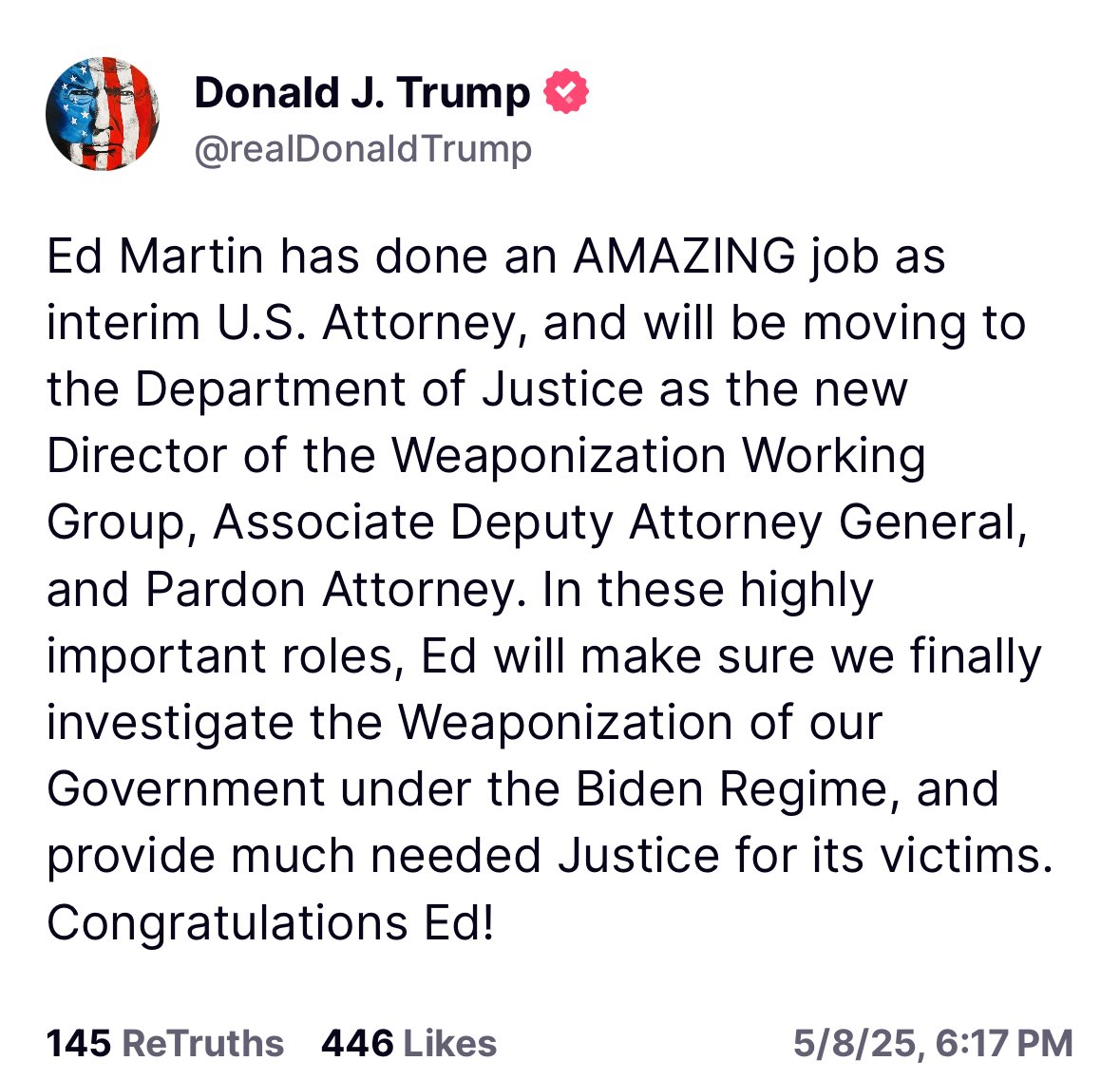 🚨BREAKING NEWS🚨

President Donald Trump announces Ed Martin as the Director of the Weaponization Working Group, Associate Deputy Attorney General.