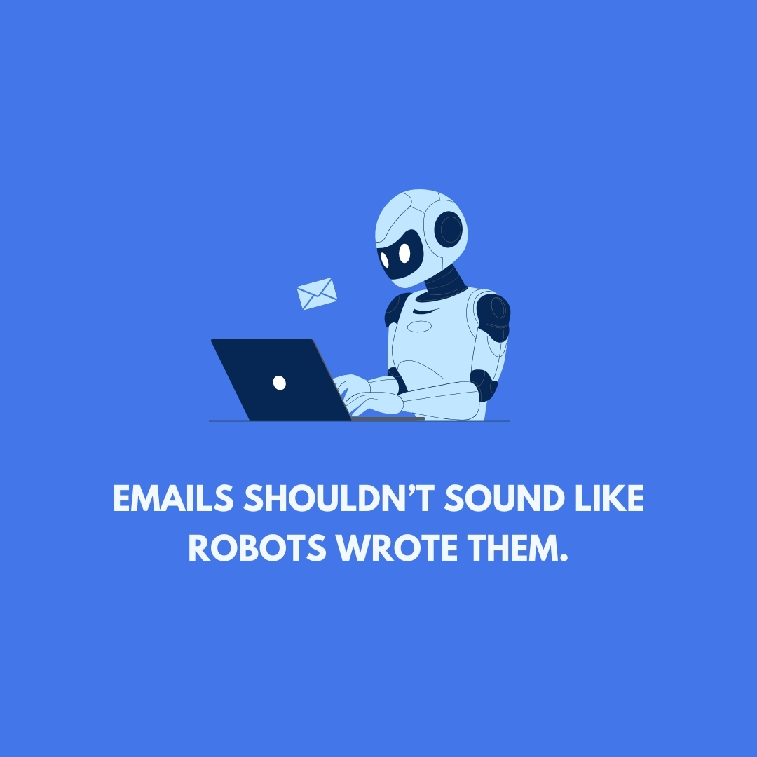 Your emails should feel human — not like they were spat out by a machine. 

Write like you're having a conversation. Be clear, be warm, and above all, be real. That’s how you build trust and boost engagement. 💬✨

#EmailMarketing #StartupTips #MarketingAdvice