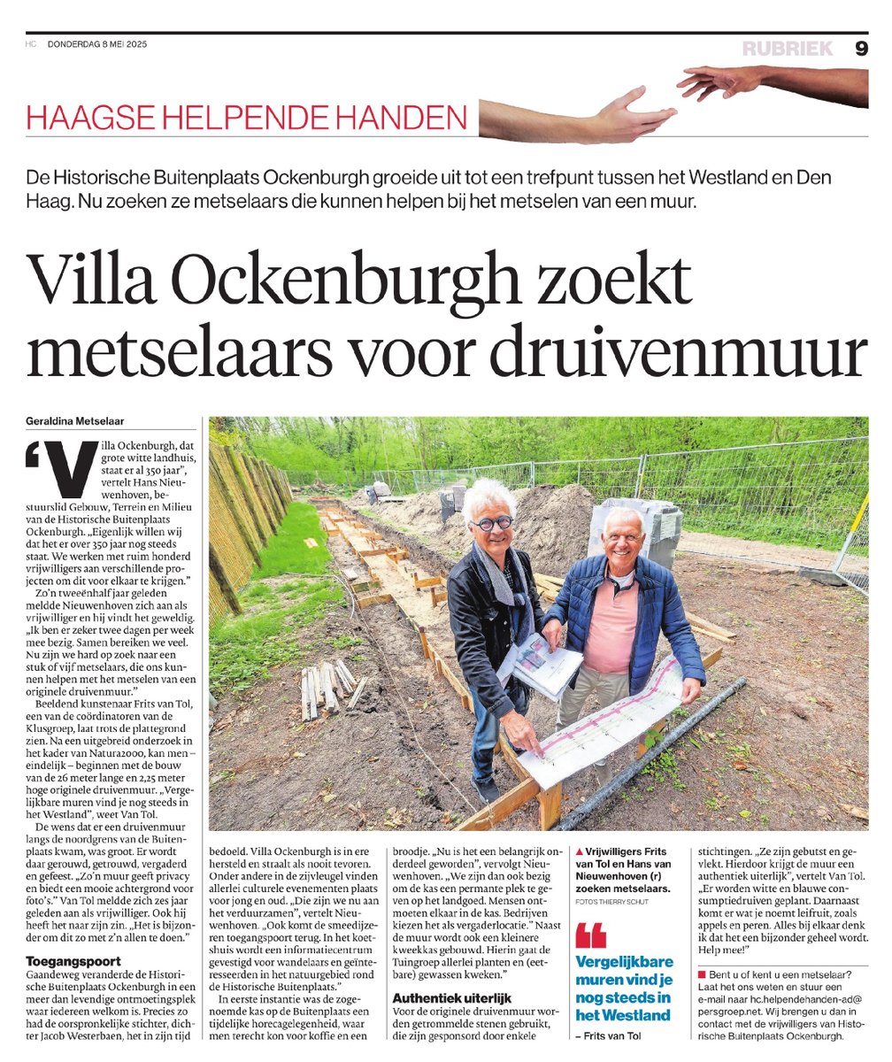 Buitenplaats Ockenburgh gaat nog mooier worden. Er komt in de geest van stichter Jacob Westerbaen een klassieke druivenmuur. 26 meter lang, 2,25 meter hoog. Voor de realisatie zoeken wij metselaars. Zie het artikel in AD/Den Haag van gisteren.