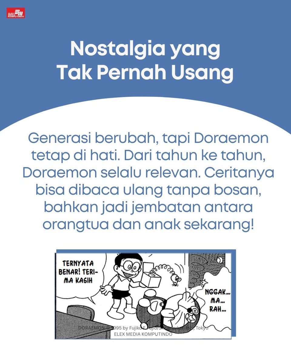 Lebih dari sekadar cerita anak-anak, Doraemon adalah bagian dari masa kecil jutaan orang di seluruh dunia. Menurutmu, apa sih yang bikin Doraemon begitu abadi di hati pembaca? 😻