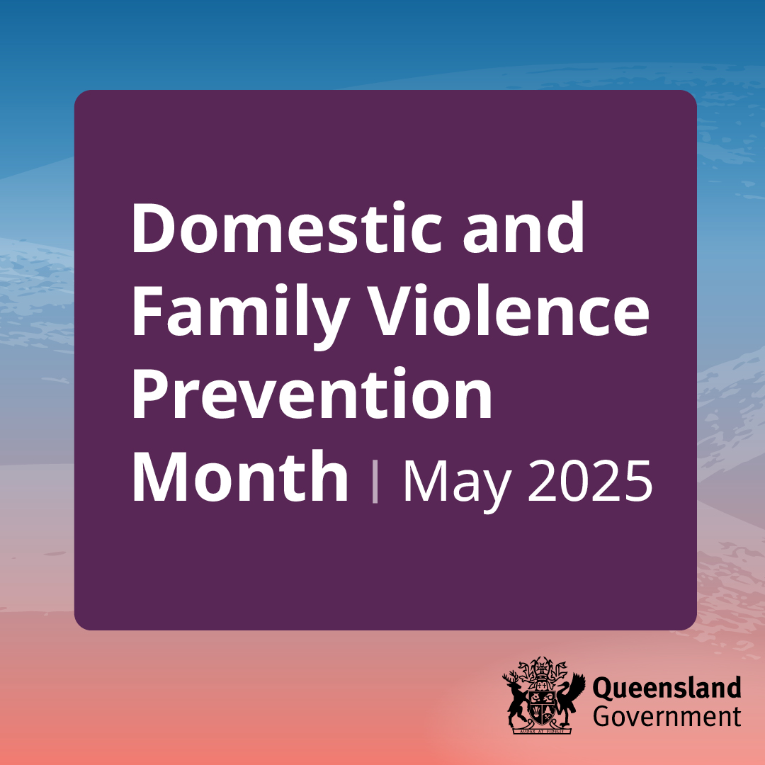 May is Domestic Family Violence (DFV) Prevention month. It is held every May to raise community awareness of DFV and to send a clear message that violence of this sort will not be tolerated.