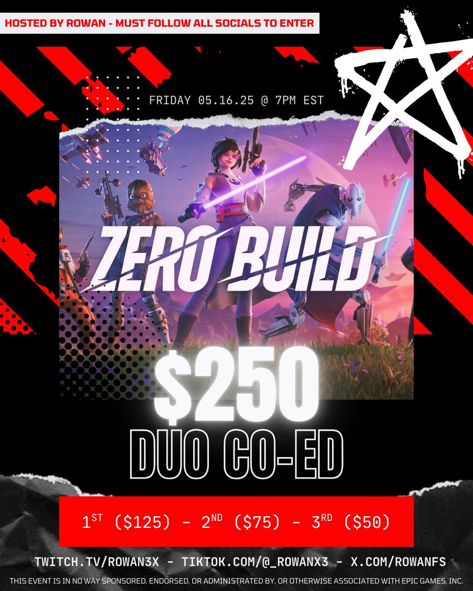 Rowans $250 DUO COED Battle Royale Zero Build Tournament 💎
📅 Friday, May 16th
⏰7PM EST

Requirements: Like❤️&amp; Repost ♻️&amp; Follow
Follow: Twitch: Rowan3x 
               TikTok: _Rowan3x

Tag you &amp; your duo below - no duo / no invite!

Must follow ALL steps