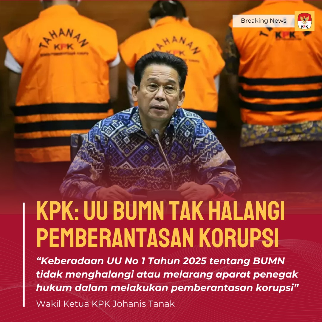 LeonPriceleon48's tweet photo. KPK: UU BUMN TAK HALANGI PEMBERANTASAN KORUPSI  #KPKBerantasKorupsi https://t.co/kGX9SgUOrr