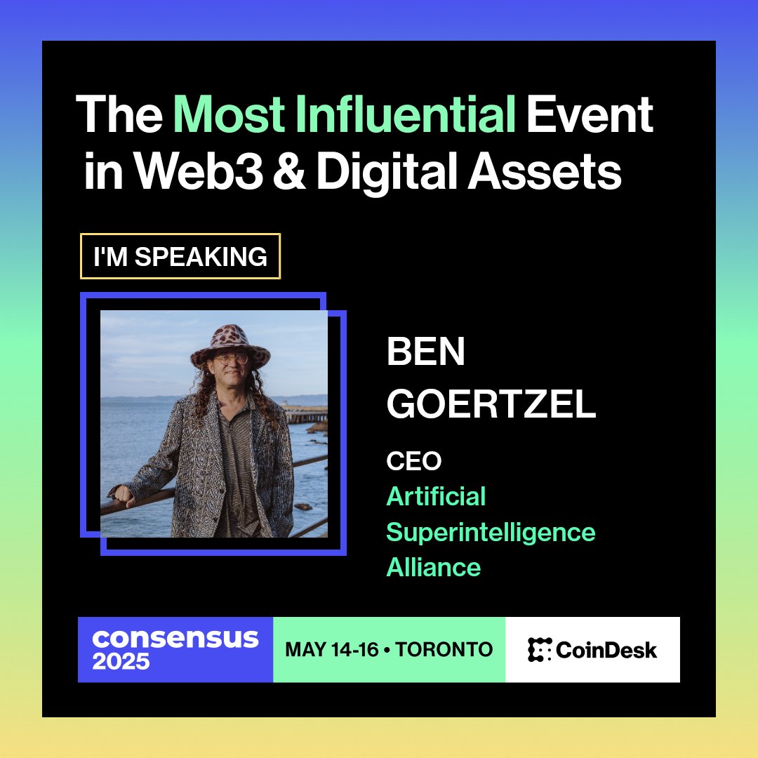 Bell protocol (@bell_protocol) on Twitter photo We are pleased to announce that Dr. <a href="/bengoertzel/">Ben Goertzel</a>, CEO of SingularityNET and <a href="/ASI_Alliance/">Artificial Superintelligence Alliance</a>, will speak at #Consensus2025 in Toronto, Canada, on Friday, May 16.
Learn more and register to attend: consensus2025.coindesk.com/agenda/event/-… We are pleased to announce that Dr. <a href="/bengoertzel/">Ben Goertzel</a>, CEO of SingularityNET and <a href="/ASI_Alliance/">Artificial Superintelligence Alliance</a>, will speak at #Consensus2025 in Toronto, Canada, on Friday, May 16.
Learn more and register to attend: consensus2025.coindesk.com/agenda/event/-…