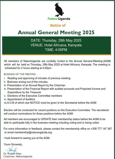📢 Notice of Annual General Meeting  2025 to all members of NatureUganda.  

🗓️Thursday, 29th May 2025 
🕓4:00PM - 6:00PM
📍Hotel Africana, Kampala

Don't miss this opportunity to engage and connect!  #NatureUganda #AGM2025 #Conservation