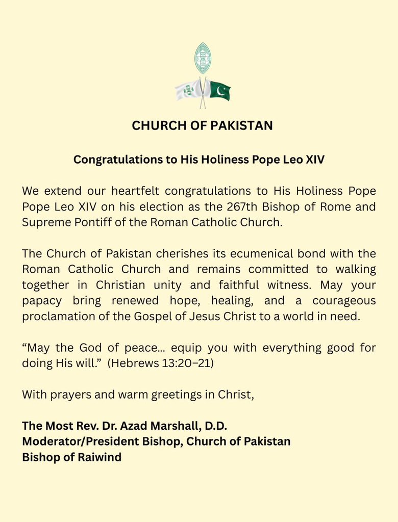 Congratulations to His Holiness Pope Leo XIV

We extend our heartfelt congratulations to His Holiness Pope Pope Leo XIV on his election as the 267th Bishop of Rome and Supreme Pontiff of the Roman Catholic Church.

The Church of Pakistan cherishes its ecumenical bond with the