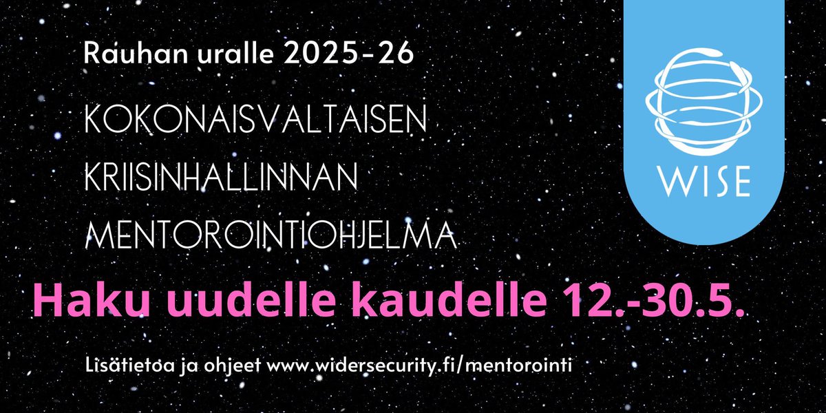 WISEN MENTOROINTI | Nyt se taas alkaa! 

Hakuaika WISEn korkeatasoisen ja suositun kokonaisvaltaisen kriisinhallinnan mentorointiohjelman yhdeksännelle kaudelle 2025-26 on 12.-30.5. Lisätietoa ja hakuohjeet löydät osoitteesta widersecurity.fi/mentorointi.ht…

Saa jakaa!

#wisementoring