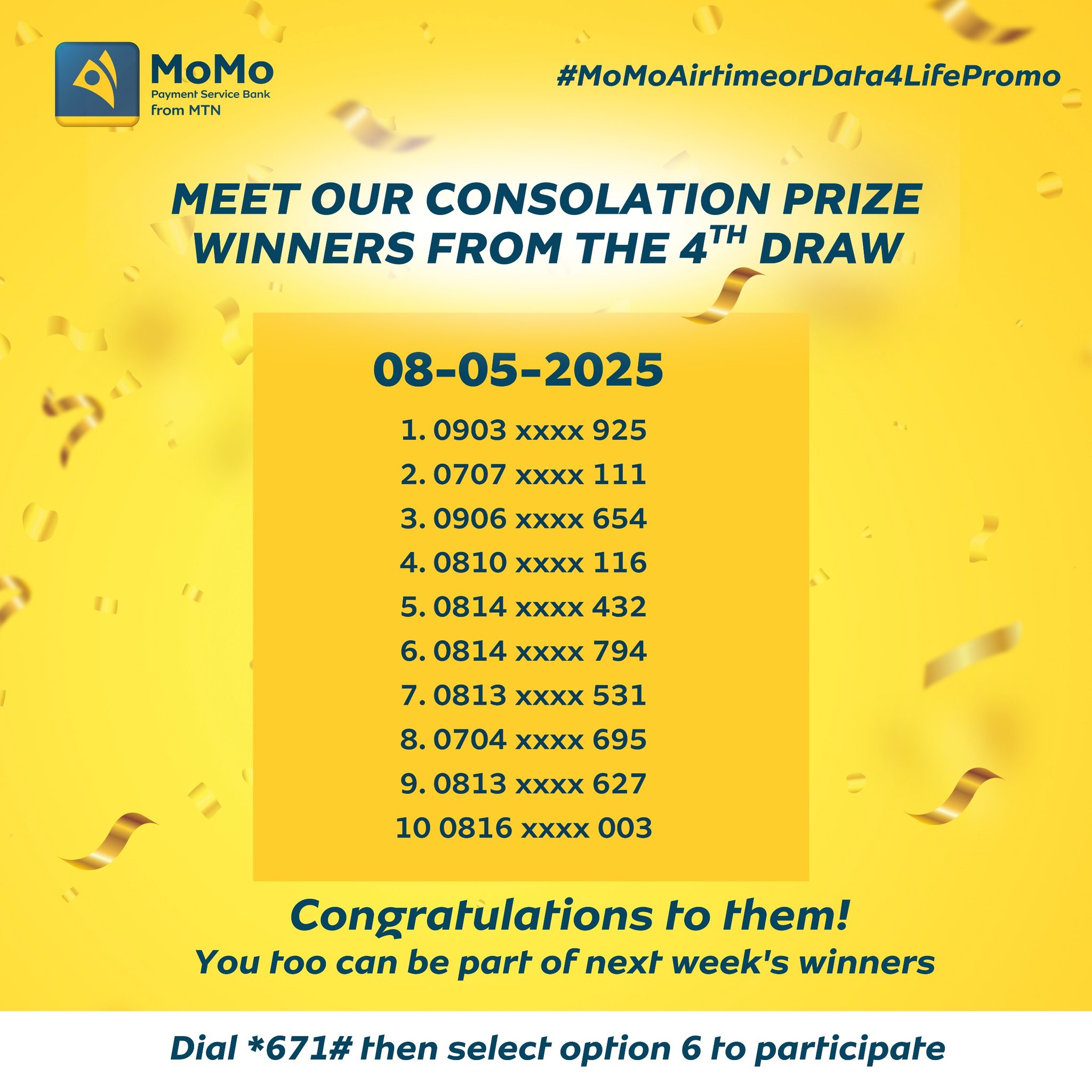 MoMo Payment Service Bank on X: Were thrilled to announce the Consolation  Prize Winners from the 4th live draw of the MoMo Refer and Win AirtimeData  for Life Promo! BUT YOU COULD