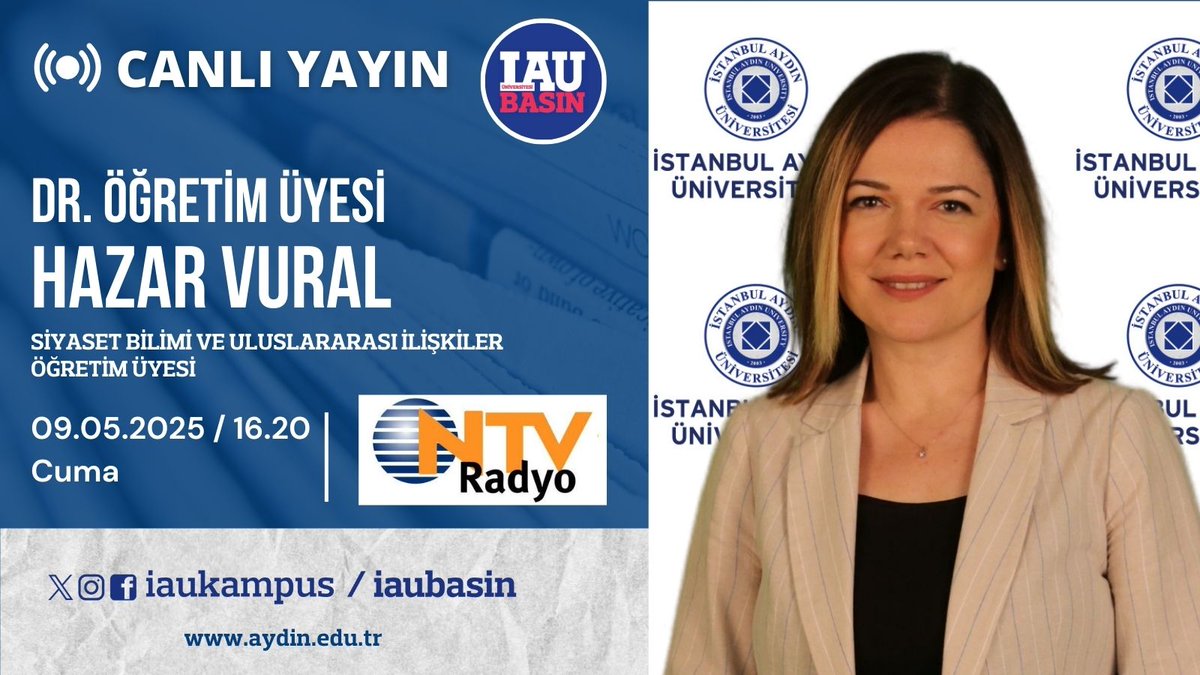 İstanbul Aydın Üni. Kurumsal İletişim Direktörlüğü (@iaubasin) on Twitter photo 📺 Öğretim üyemiz Dr. Hazar Vural, dış politika gündeminde yaşanan son gelişmeler hakkında değerlendirmelerde bulunacak.
Dinlemek için 📷 ntvradyo.com.tr/canli-dinle
<a href="/IAUKampus/">İstanbul Aydın Üniversitesi</a>
<a href="/drmaydin/">Prof. Dr. Mustafa AYDIN</a>
<a href="/marecaspian/">Hazar Vural</a>
<a href="/ntvradyo/">NTVRadyo</a>
<a href="/iauiibf_/">İAÜ İktisadi ve İdari Bilimler Fakültesi</a> 📺 Öğretim üyemiz Dr. Hazar Vural, dış politika gündeminde yaşanan son gelişmeler hakkında değerlendirmelerde bulunacak.
Dinlemek için 📷 ntvradyo.com.tr/canli-dinle
<a href="/IAUKampus/">İstanbul Aydın Üniversitesi</a>
<a href="/drmaydin/">Prof. Dr. Mustafa AYDIN</a>
<a href="/marecaspian/">Hazar Vural</a>
<a href="/ntvradyo/">NTVRadyo</a>
<a href="/iauiibf_/">İAÜ İktisadi ve İdari Bilimler Fakültesi</a>