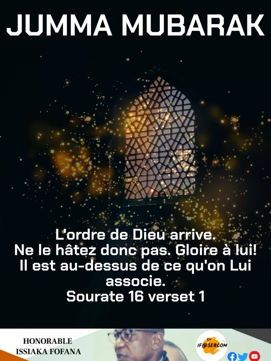 IFofficielCI225's tweet photo. L'ordre de Dieu arrive. Ne le hâtez donc pas. Gloire à lui! Il est au-dessus de ce qu'on Lui associe.Sourate 16 verset 1

Excellent vendredi saint à tous 

Honorable Issiaka Fofana

@ifsercom https://t.co/Wcp98BNHYL