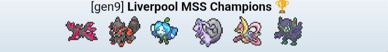 Top 124 Gdasnk 25' - Gardevoir 
Top 124 Dortmund 25' - Braviary-H &amp; Politoed
Top 124 Lille 24' with Goodra-H &amp; Cresselia 
Won Liverpool MSS 25' 🏆 -  Goodra-H, Cresselia &amp; Moltres-G