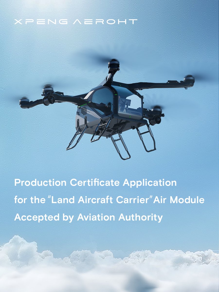 XPENG_AEROHT's tweet image. Milestone Achieved! XPENG AEROHT’s Production Certificate (PC) application for the “Land Aircraft Carrier” Air Module has been officially accepted by the Civil Aviation Administration of China — a key step toward regulatory review of our flying car production system.#XPENGAEROHT