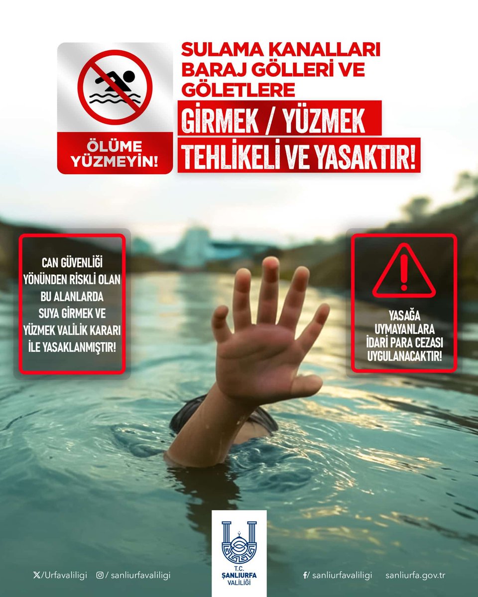 Sulama kanalları, baraj gölleri ve göletlerde yüzmek hem tehlikeli hem yasaktır!