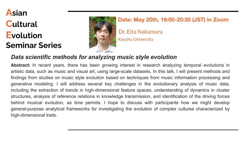 Kenji Itao / 板尾健司 (@k_itao_0906) on Twitter photo The 4th Asian Cultural Evolution Seminar by Dr. Eita Nakamura is coming soon on 20 May!
Sign up for the mailing list to get the zoom link, by sending a blank email to ace-seminar+subscribe@googlegroups.com The 4th Asian Cultural Evolution Seminar by Dr. Eita Nakamura is coming soon on 20 May!
Sign up for the mailing list to get the zoom link, by sending a blank email to ace-seminar+subscribe@googlegroups.com