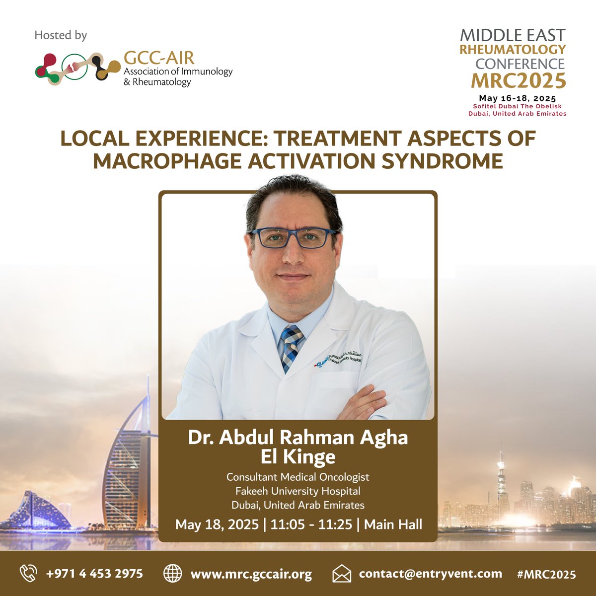 GCC Association of Immunology and Rheumatology (@gccair) on Twitter photo 🔹Dr. Abdul Rahman Agha El Kinge, <a href="/AR_ElKinge/">Abdul Rahman ElKinge</a> - shares key insights in “Local Experience: Treatment Aspects of Macrophage Activation Syndrome.”
🗓May 18, 2025 | 11:05 – 11:25
📍Sofitel Dubai The Obelisk, Main Hall
🔗Register now: mrc.gccair.org/register
#MRC2025 #GCCAIR 🔹Dr. Abdul Rahman Agha El Kinge, <a href="/AR_ElKinge/">Abdul Rahman ElKinge</a> - shares key insights in “Local Experience: Treatment Aspects of Macrophage Activation Syndrome.”
🗓May 18, 2025 | 11:05 – 11:25
📍Sofitel Dubai The Obelisk, Main Hall
🔗Register now: mrc.gccair.org/register
#MRC2025 #GCCAIR