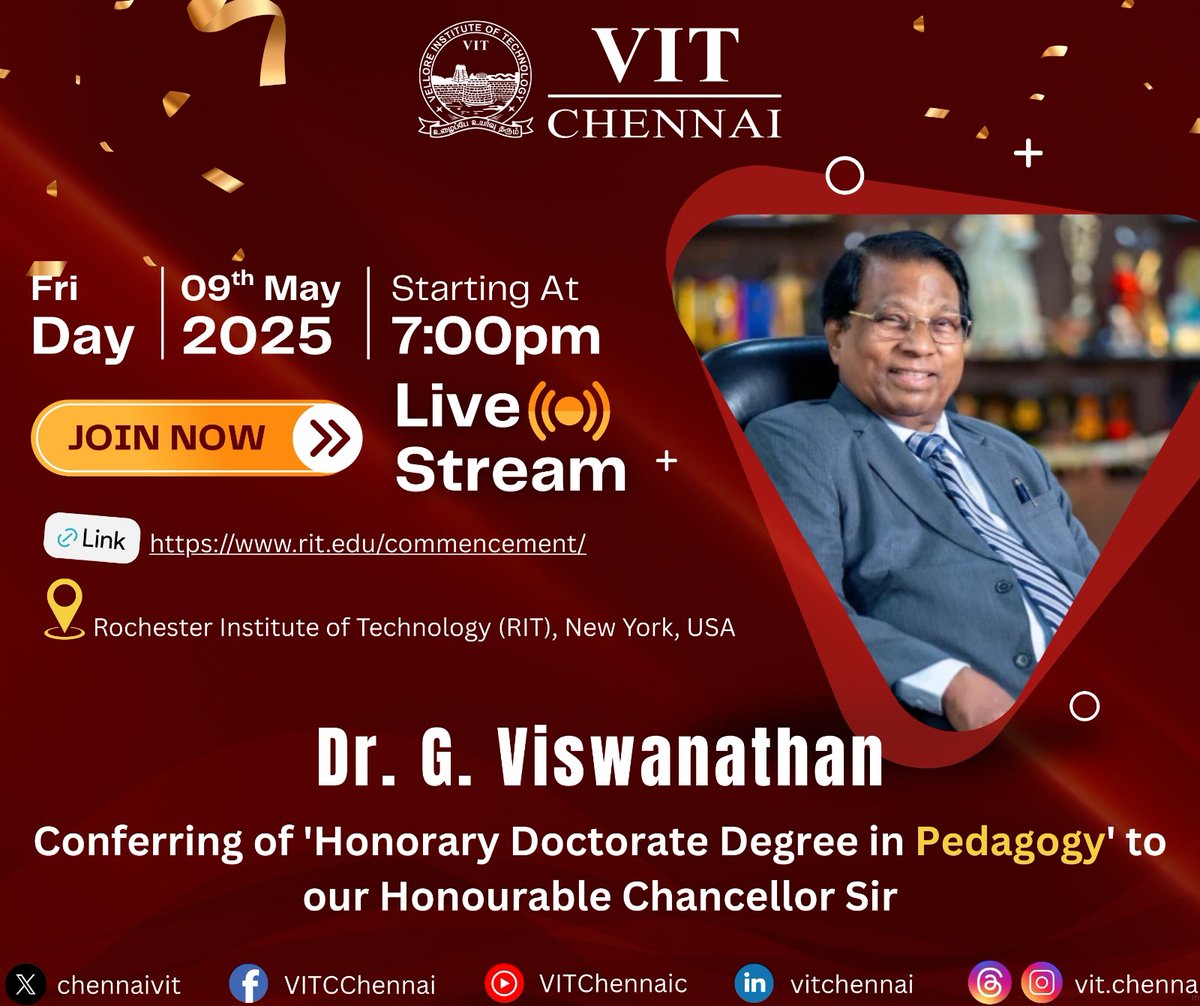ChennaiVit's tweet photo. We are pleased to share that our Chancellor, Dr. G. Viswanathan, will be conferred an Honorary Doctorate in Pedagogy by RIT, USA.

Date: May 9, 2025 | Time: 7:00 PM IST

Watch live: https://t.co/iDKc6Lyumr

#VITChennai #RIT2025 #VIT #AcademicExcellence https://t.co/Ys2uLehsfG