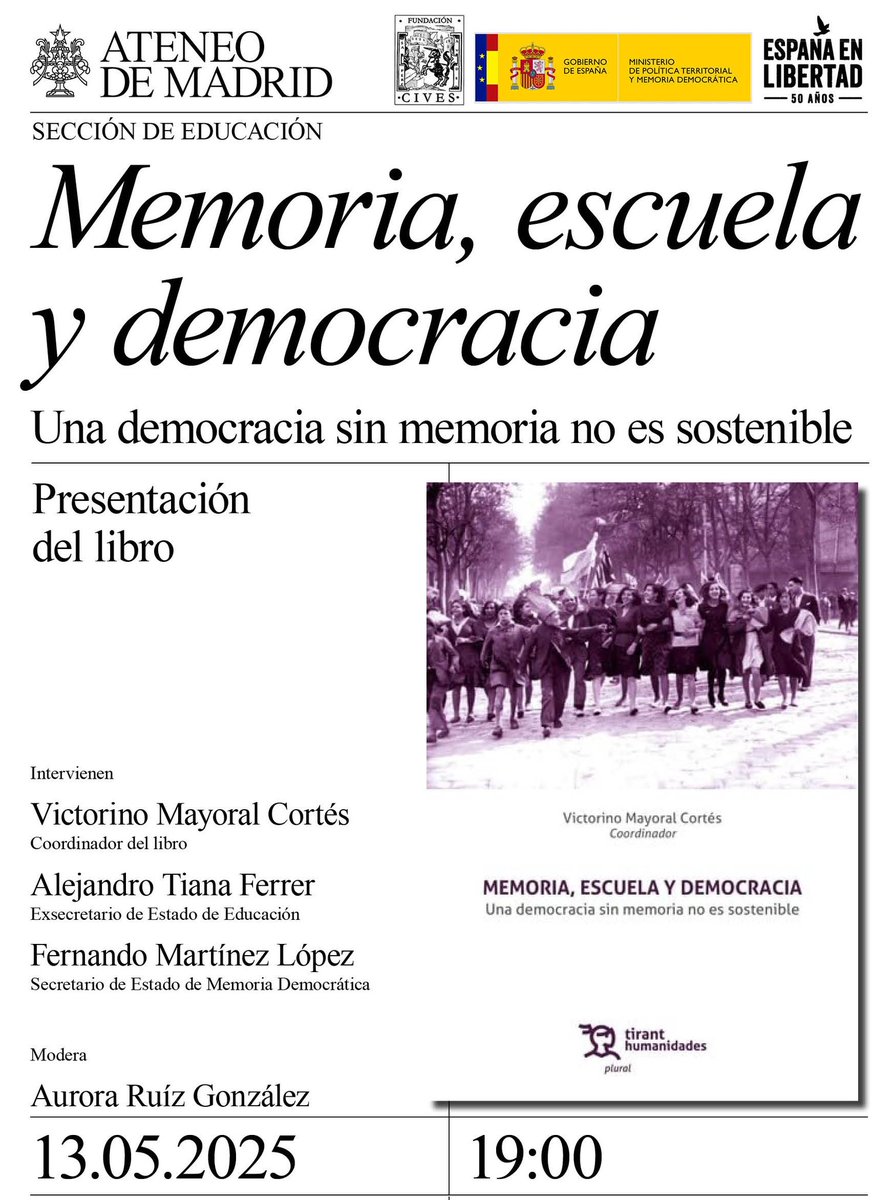 Martes 13 mayo, 19h. Entrada libre. Presentación  libro “Memoria, escuela y democracia” <a href="/FundacionCives/">Fundación Cives</a>. Con
<a href="/VMayoralCortes/">Victorino Mayoral</a>
<a href="/FmartineL/">Fernando Mtnez. López</a>
<a href="/atianaf/">Alejandro Tiana</a>
Modera: Aurora Ruiz.
<a href="/SE_MemoDemo/">Secretaría de Estado de Memoria Democrática</a> #MemoriaDemocrática