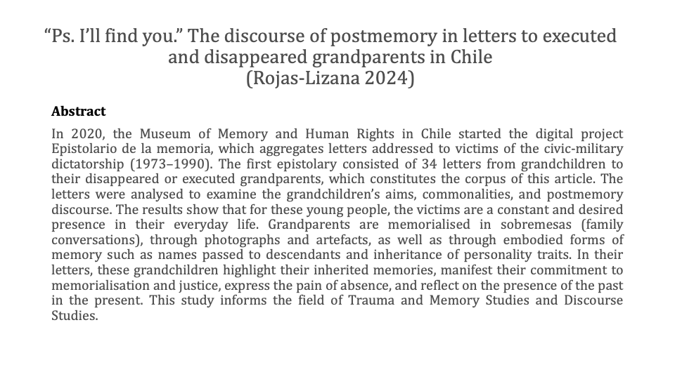 “Ps. I’ll find you.” The discourse of postmemory in letters to executed and disappeared grandparents in Chile
By Sol Rojas-Lizana
DOI: 10.1080/10350330.2024.2314460
#socialsemiotics #Postmemory #discoursestudies #Chile #trauma #memory #museum #letters