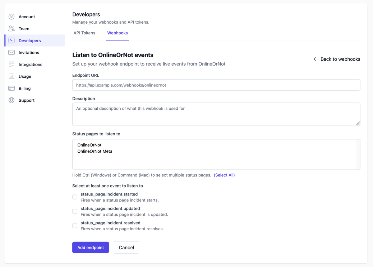 OnlineOrNot can now send you webhooks about your status page incidents.

To start with, the new webhooks system is simple and only supports sending the following events:

- status_page.incident.started
- status_page.incident.updated
- status_page.incident.ended