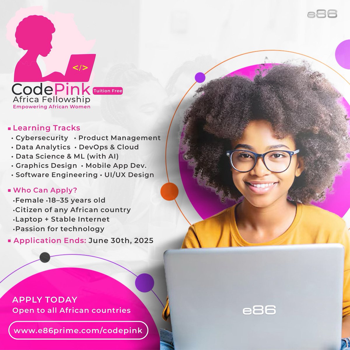 Applications are now open for the CodePink Africa Fellowship Program 2025!

This annual virtual fellowship empowers African women aged 18-35 with tech skills, promoting female representation in tech. Open to women across all African countries. 

e86prime.com/codepink