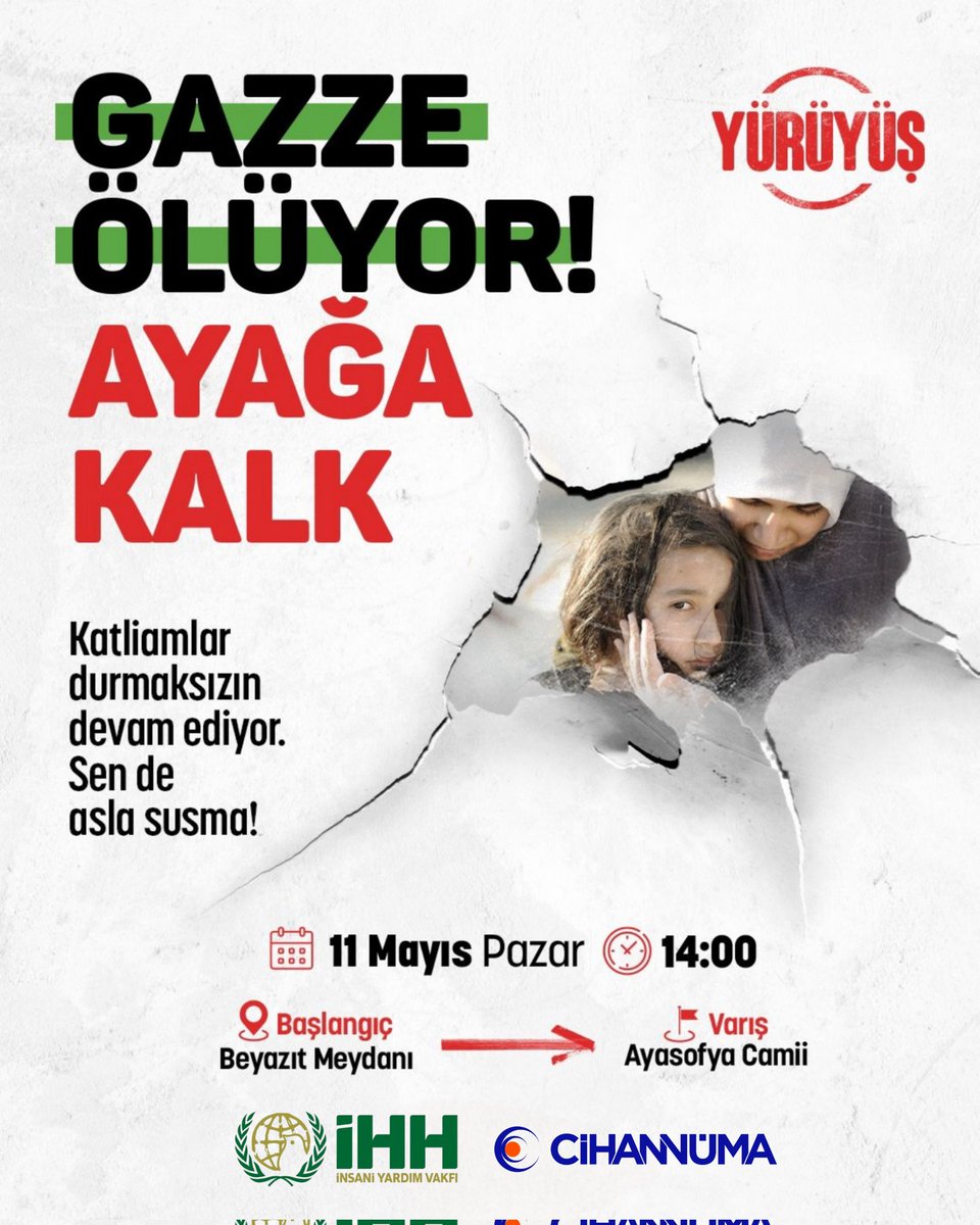 ❗️Katliamlar durmaksızın devam ediyor. Sen de asla susma! 

🇵🇸 Gazze Ölüyor! Ayağa Kalk!

Gazze'deki acımasız işgalin son bulması ve Filistin'in özgürlüğü için gerçekleştireceğimiz yürüyüşe davetlisiniz!

📍 Başlangıç: Beyazıt Meydanı
📍 Varış: Ayasofya Camii

🗓️ 11 Mayıs Pazar