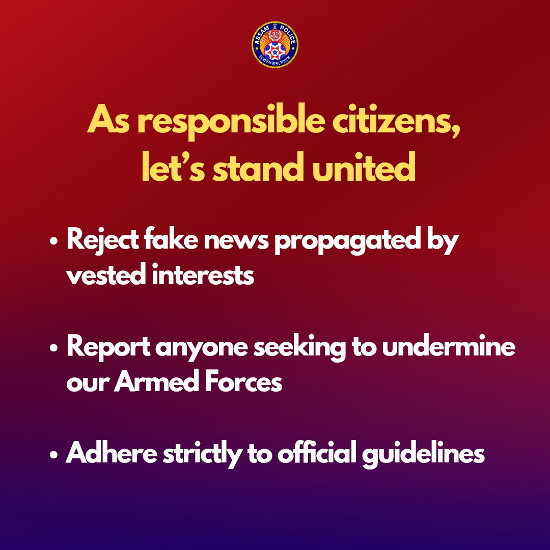 Assam Police (@assampolice) on Twitter photo Assam Police urges all citizens to stand united: reject Misinformation spread by vested interests, report anyone seeking to undermine our Armed Forces, and follow official guidelines.
<a href="/himantabiswa/">Himanta Biswa Sarma</a> <a href="/HardiSpeaks/">Hardi Singh</a> Assam Police urges all citizens to stand united: reject Misinformation spread by vested interests, report anyone seeking to undermine our Armed Forces, and follow official guidelines.
<a href="/himantabiswa/">Himanta Biswa Sarma</a> <a href="/HardiSpeaks/">Hardi Singh</a>