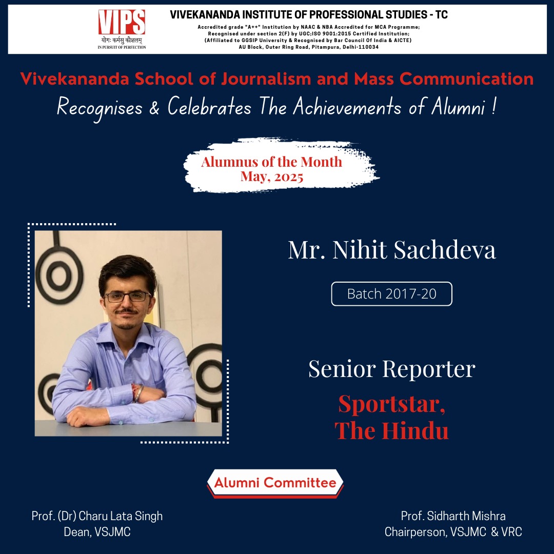 Huge congratulations to our Alumnus of the Month for May 2025, Mr. <a href="/nihitsachdeva28/">Nihit</a>! From the Batch of 2017-20, Nihit is now a Senior Reporter at Sportstar, <a href="/the_hindu/">The Hindu</a> . We are incredibly proud of your achievements! #VSJMCAlumni #AlumnusOfTheMonth #Journalism #MassCommunication