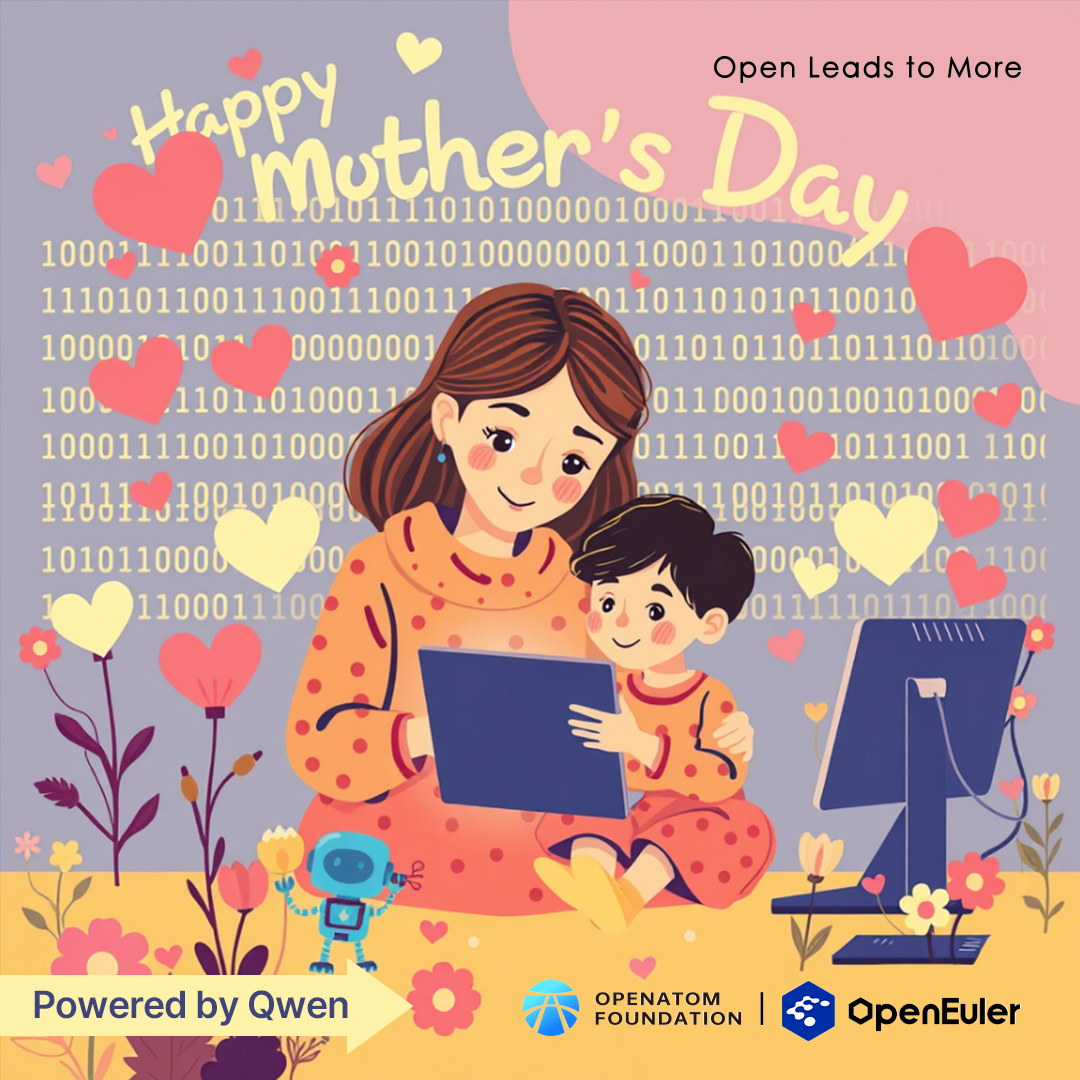 openEuler's tweet photo. This #MothersDay, we blended #AI + β€οΈ using #Gemini, #ChatGPT, #Qwen & #Jimeng to create gifts for moms β check them out! π
Now it's your turn: make your own with #opensource tools and tag us. Can't wait to see your heartful masterpieces! π
#openEuler #AIForMom #CodeWithLove https://t.co/EgUXIk4QJR