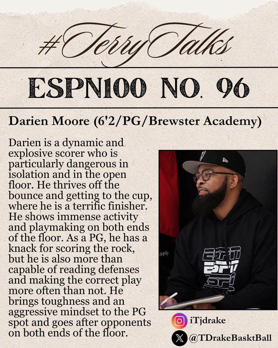 Terry Drake (@tdrakebasktball) on Twitter photo 🚨 #TerryTalks 🚨
Darien Moore
ESPN100 No. 96
ESPN Scouting Profile ➡️ insider.espn.com/college-sports…
#PaulBiancardi #ESPN #ESPNRankings <a href="/PaulBiancardi/">Paul Biancardi</a> <a href="/SCNext/">SportsCenter NEXT</a> <a href="/TheUCReport/">Billy Tucker</a> <a href="/coachjeffgore/">BREWSTER ACADEMY PREP</a> 🚨 #TerryTalks 🚨
Darien Moore
ESPN100 No. 96
ESPN Scouting Profile ➡️ insider.espn.com/college-sports…
#PaulBiancardi #ESPN #ESPNRankings <a href="/PaulBiancardi/">Paul Biancardi</a> <a href="/SCNext/">SportsCenter NEXT</a> <a href="/TheUCReport/">Billy Tucker</a> <a href="/coachjeffgore/">BREWSTER ACADEMY PREP</a>