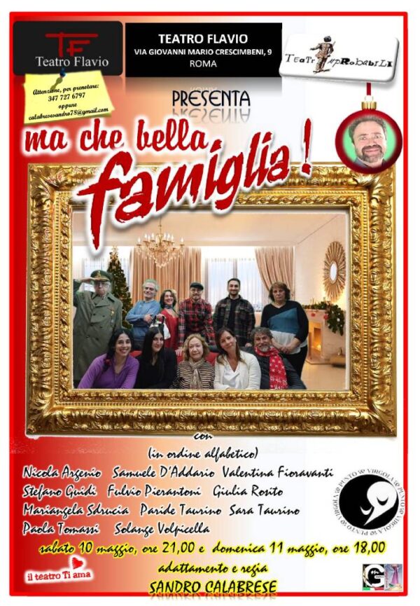 sabato 10 MAGGIO – ore 21:00
domenica 11 MAGGIO – ore 18:00

Una commedia divertente che racconta quanto siano importanti i valori della famiglia, soprattutto di fronte alle difficoltà della vita...

Whatsapp e chiamate: 3477276797

email: calabresesandro78@gmail.com