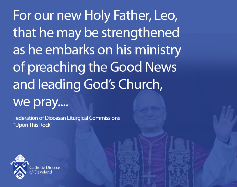 We pray for Pope Leo XIV...