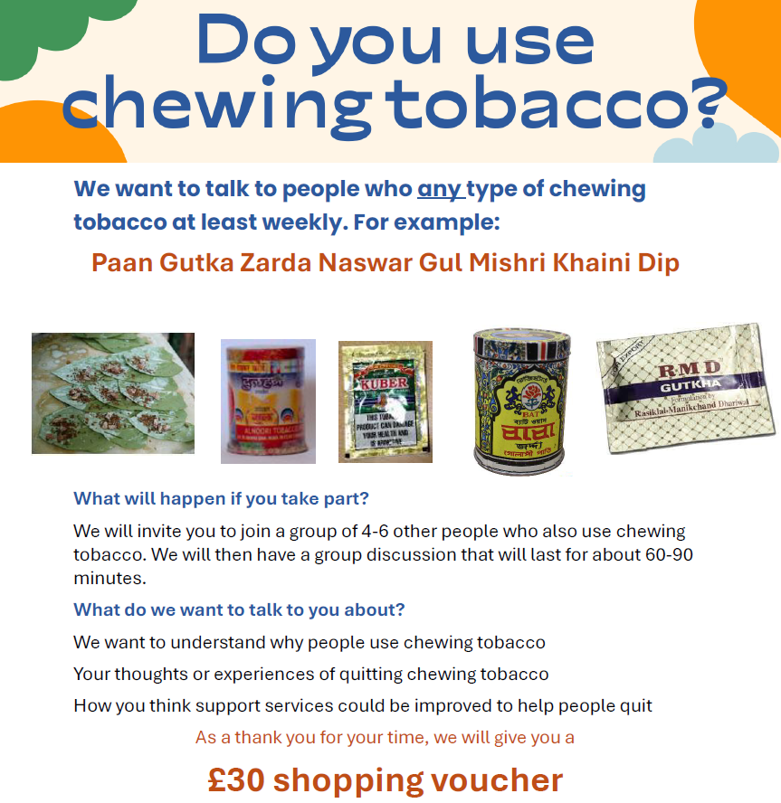 📣 Call for participants!

Do you use chewing tobacco? We'd love to talk to you as part of a research project being conducted by UCL and Cancer Research UK.

If you're interested in taking part, please click here to answer a few brief questions: bit.ly/4jKuKlq

For more