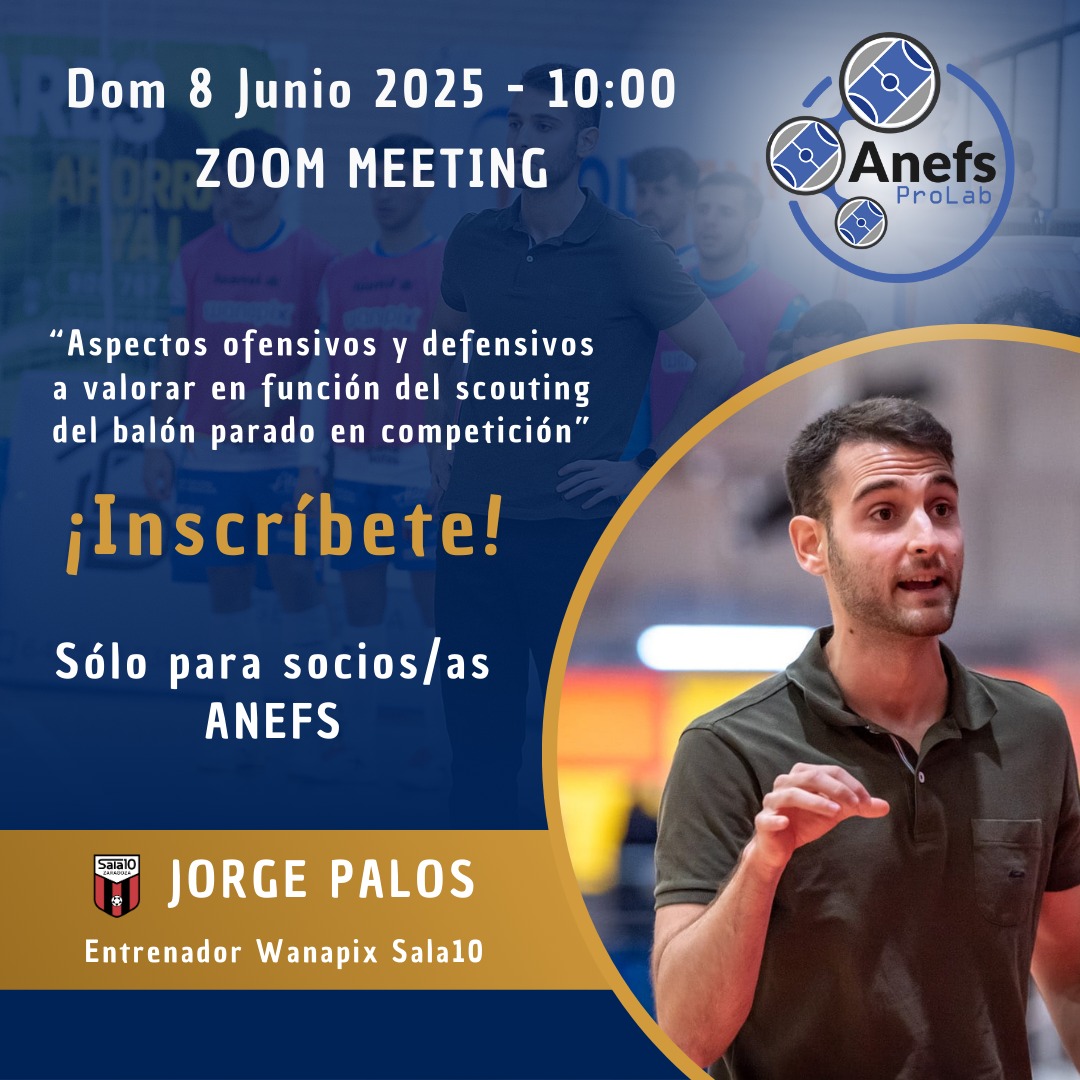 Anefs's tweet photo. 📣 ¡Nueva ANEFS ProLab!

🧠 JORGE PALOS – Entrenador Wanapix Sala10 (1ª División)
🗓️ Domingo 8 de junio – 10:00h
📍 Online vía ZOOM
🔐 Solo para socios/as ANEFS

🎯 Tema:
“Aspectos ofensivos y defensivos a valorar en función del scouting del balón parado en competición” https://t.co/9vLoqTyfN9