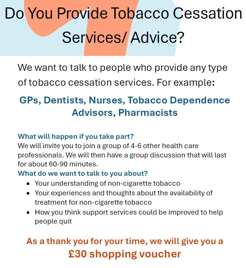 📣 Call for participants!

Do you provide tobacco cessation services/advice? We'd love to talk to you as part of a research project being conducted by UCL and Cancer Research UK.

If you're interested in taking part, please click here to answer a few brief questions: