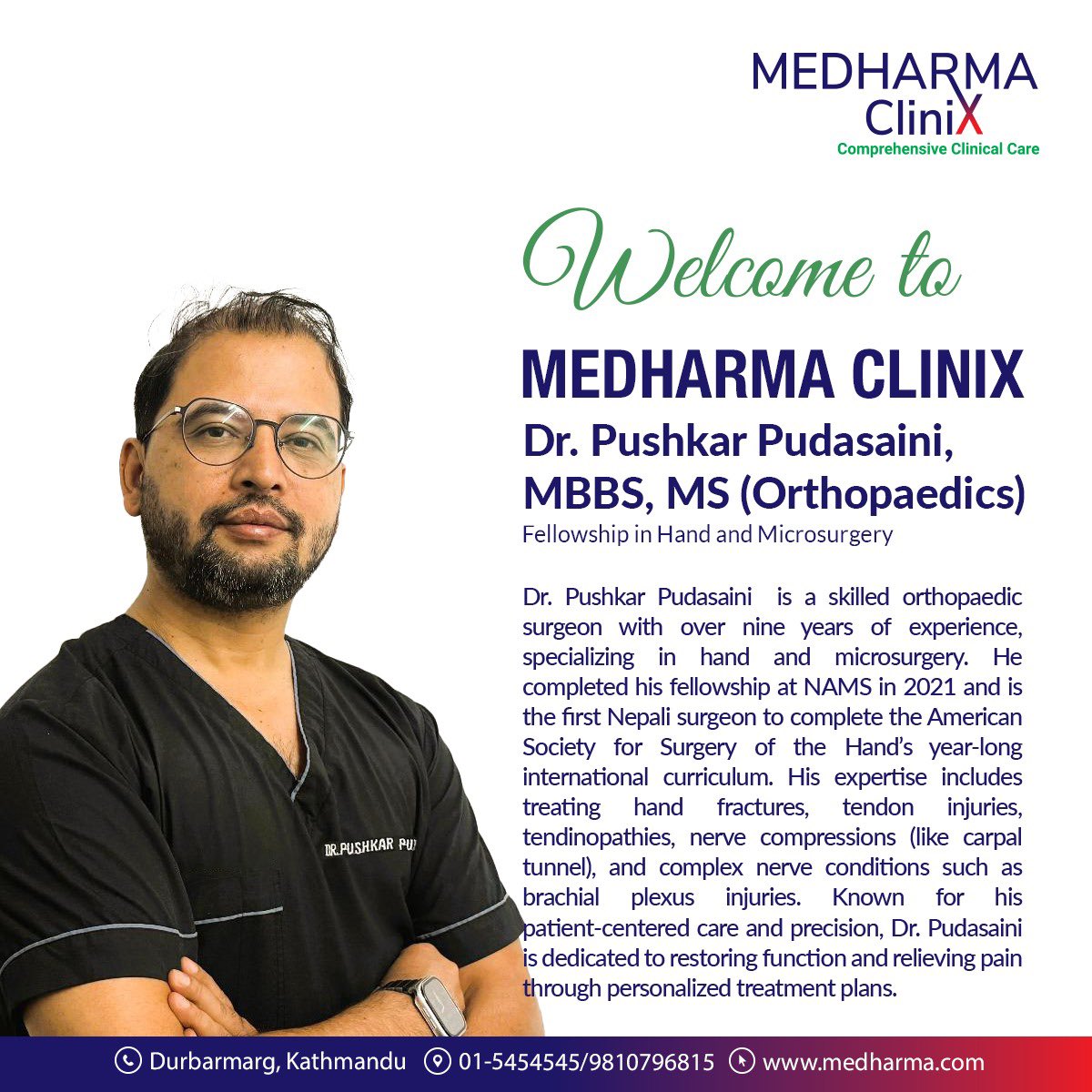 With over 9 years of experience in orthopaedics, Dr. Pudasaini specializes in hand &amp; microsurgery, providing expert care for hand fractures, carpal tunnel, tendon injuries, and nerve issues.
#MedharmaClinix #DrPushkarPudasaini #HandSurgery #Orthopaedics #Microsurgery