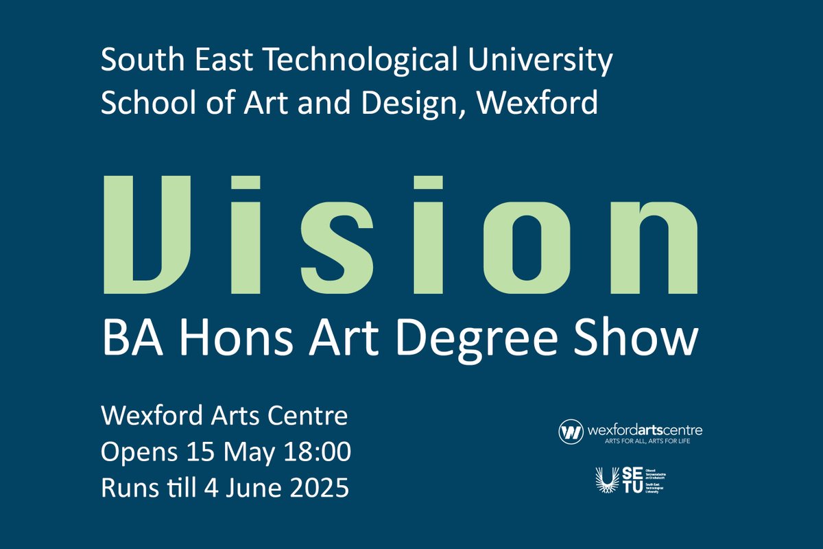 @Wexford Arts Centre (@wexfordarts) on Twitter photo <a href="/SETUIreland/">South East Technological University</a> , in partnership with <a href="/wexfordarts/">@Wexford Arts Centre</a>, is pleased to present the annual BA (Hons) in Art Degree show titled Vision. The exhibition officially opens at 6pm on Thursday, the 15th of May, at Wexford Arts Centre. All are welcome to attend.#art <a href="/SETUIreland/">South East Technological University</a> , in partnership with <a href="/wexfordarts/">@Wexford Arts Centre</a>, is pleased to present the annual BA (Hons) in Art Degree show titled Vision. The exhibition officially opens at 6pm on Thursday, the 15th of May, at Wexford Arts Centre. All are welcome to attend.#art