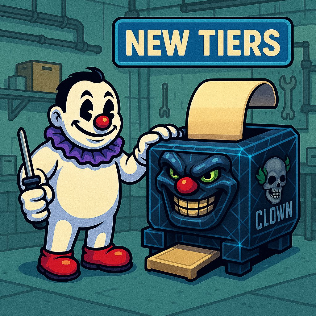 We're finally announcing a new $CLOWN Printer Tier system!
- more tiers
- smoother / more fair progression
- improved UI/UX (always)

Every user has now been automatically migrated to the new tier system which starts from Quartz and ends with Adamantium/Insane Printer.

#INSANE