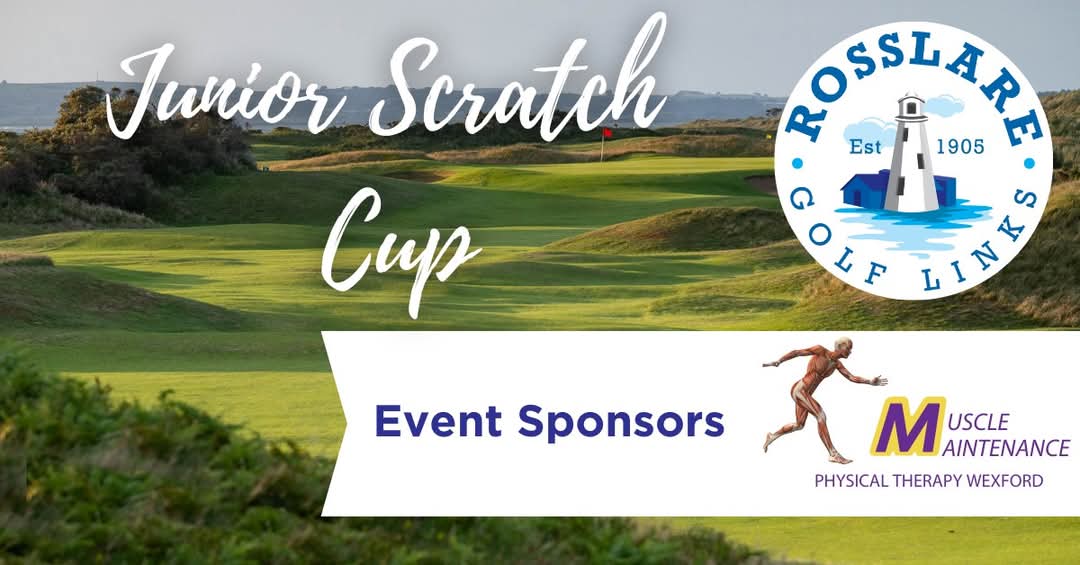 Good Luck to all the players participating in our Junior Scratch Cup, taking place this weekend.

Huge thanks to our sponsors Muscle Maintenance for their generous sponsorship of this event.

Enjoy the day everyone!

#musclemaintenance #rosslaregolfclub