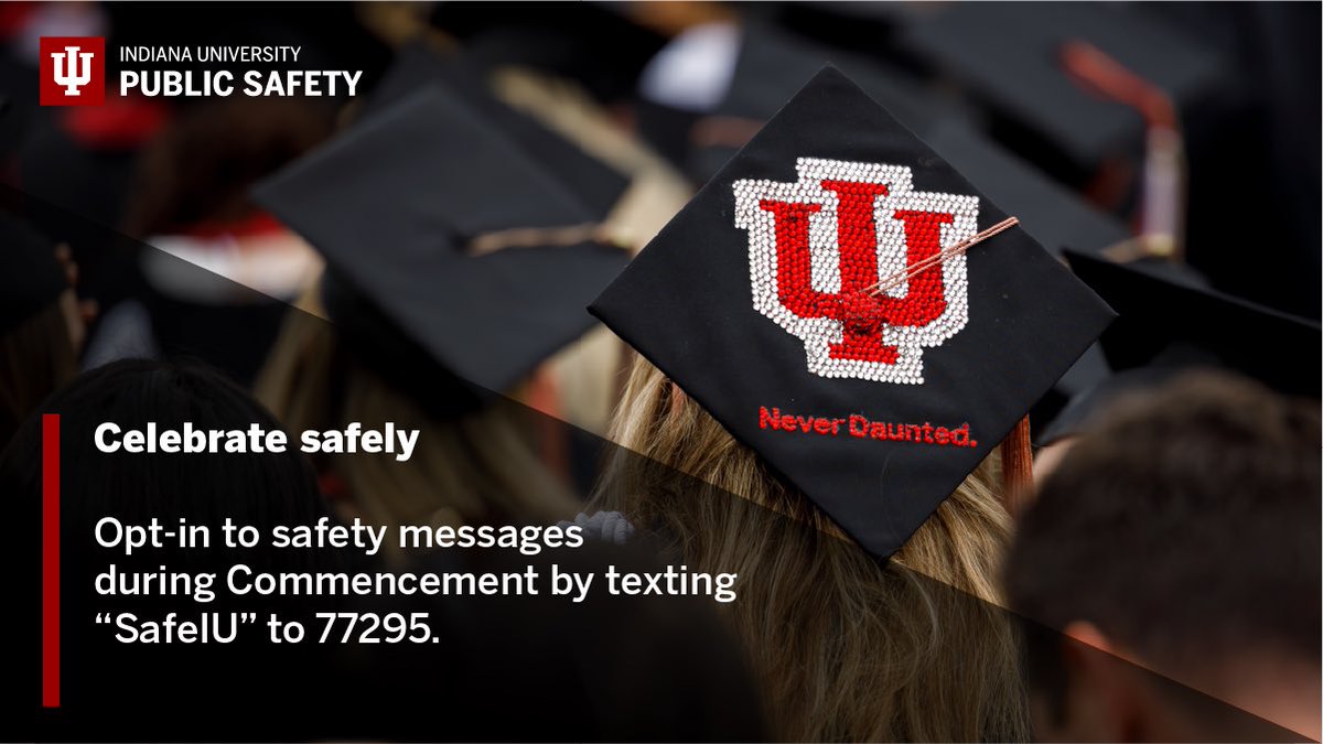 IUpolice's tweet image. Stay informed—sign up for safety alerts during commencement.