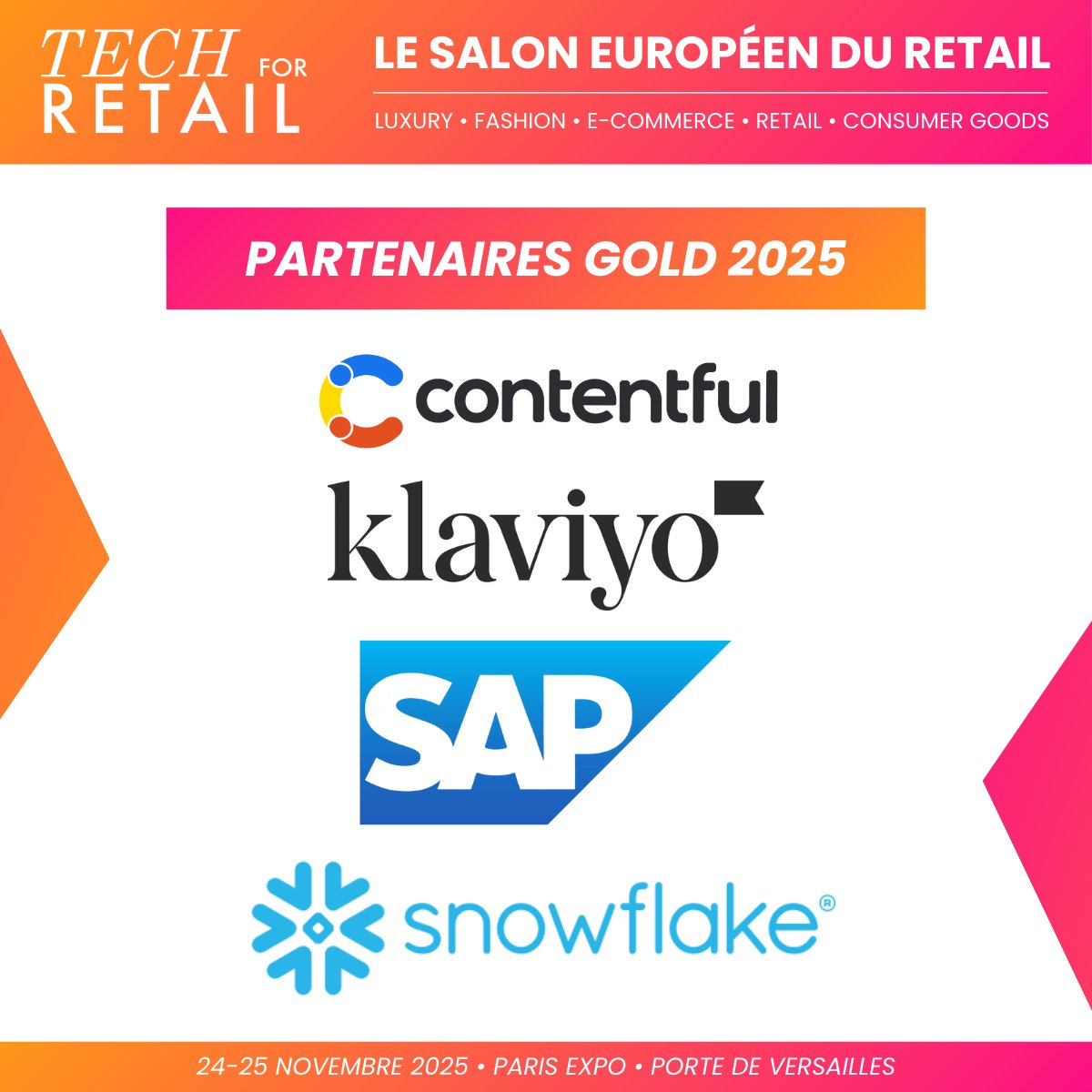 ✨ Nos Partenaires Gold #TechForRetail2025 !
<a href="/SAP/">SAP</a>, <a href="/contentful/">Contentful</a>, <a href="/klaviyo/">Klaviyo</a> &amp; <a href="/Snowflake/">Snowflake</a> : 4 acteurs clés qui transforment le retail.
📅 RDV les 24 &amp; 25 nov. à Paris pour deux jours d'innovations !
#RetailInnovation #PartenairesGold #SAP #Contentful #Klaviyo #Snowflake