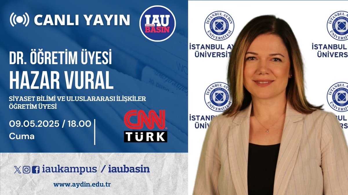 İstanbul Aydın Üni. Kurumsal İletişim Direktörlüğü (@iaubasin) on Twitter photo 📺 Öğretim Üyemiz Dr. Hazar Vural, dış politika gündeminde yaşanan son gelişmeler hakkında değerlendirmelerde bulunacak.
İzlemek için 📷 cnnturk.com/canli-yayin
<a href="/IAUKampus/">İstanbul Aydın Üniversitesi</a>
<a href="/drmaydin/">Prof. Dr. Mustafa AYDIN</a>
<a href="/marecaspian/">Hazar Vural</a>
<a href="/cnnturk/">CNN TÜRK</a>
<a href="/iauiibf_/">İAÜ İktisadi ve İdari Bilimler Fakültesi</a> 📺 Öğretim Üyemiz Dr. Hazar Vural, dış politika gündeminde yaşanan son gelişmeler hakkında değerlendirmelerde bulunacak.
İzlemek için 📷 cnnturk.com/canli-yayin
<a href="/IAUKampus/">İstanbul Aydın Üniversitesi</a>
<a href="/drmaydin/">Prof. Dr. Mustafa AYDIN</a>
<a href="/marecaspian/">Hazar Vural</a>
<a href="/cnnturk/">CNN TÜRK</a>
<a href="/iauiibf_/">İAÜ İktisadi ve İdari Bilimler Fakültesi</a>