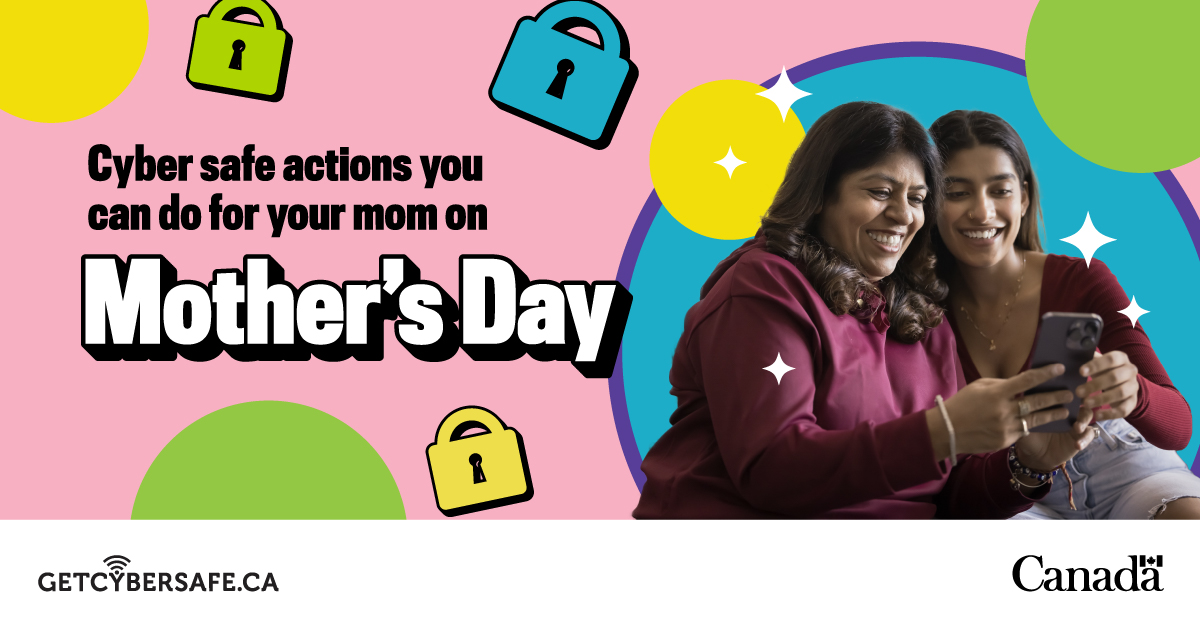 Want to do something special this #MothersDay weekend? Do your part to make sure the family is cyber safe so there is one less thing to worry about.
 
Here's how you can help: getcybersafe.gc.ca/en/resources/l… #GetCyberSafe