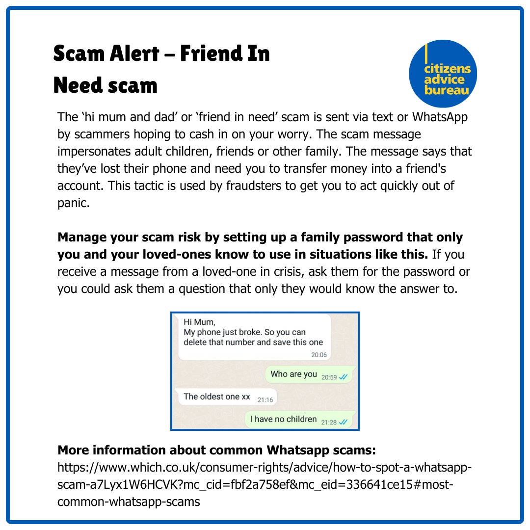 The Friend In Need or Hi Mum and Dad text scam impersonates friends and family, who lose their phone and are in urgent need of money. Manage your risk by making a family password only you and loved ones know to use in this situation

More on Whatsapp scams which.co.uk/consumer-right…