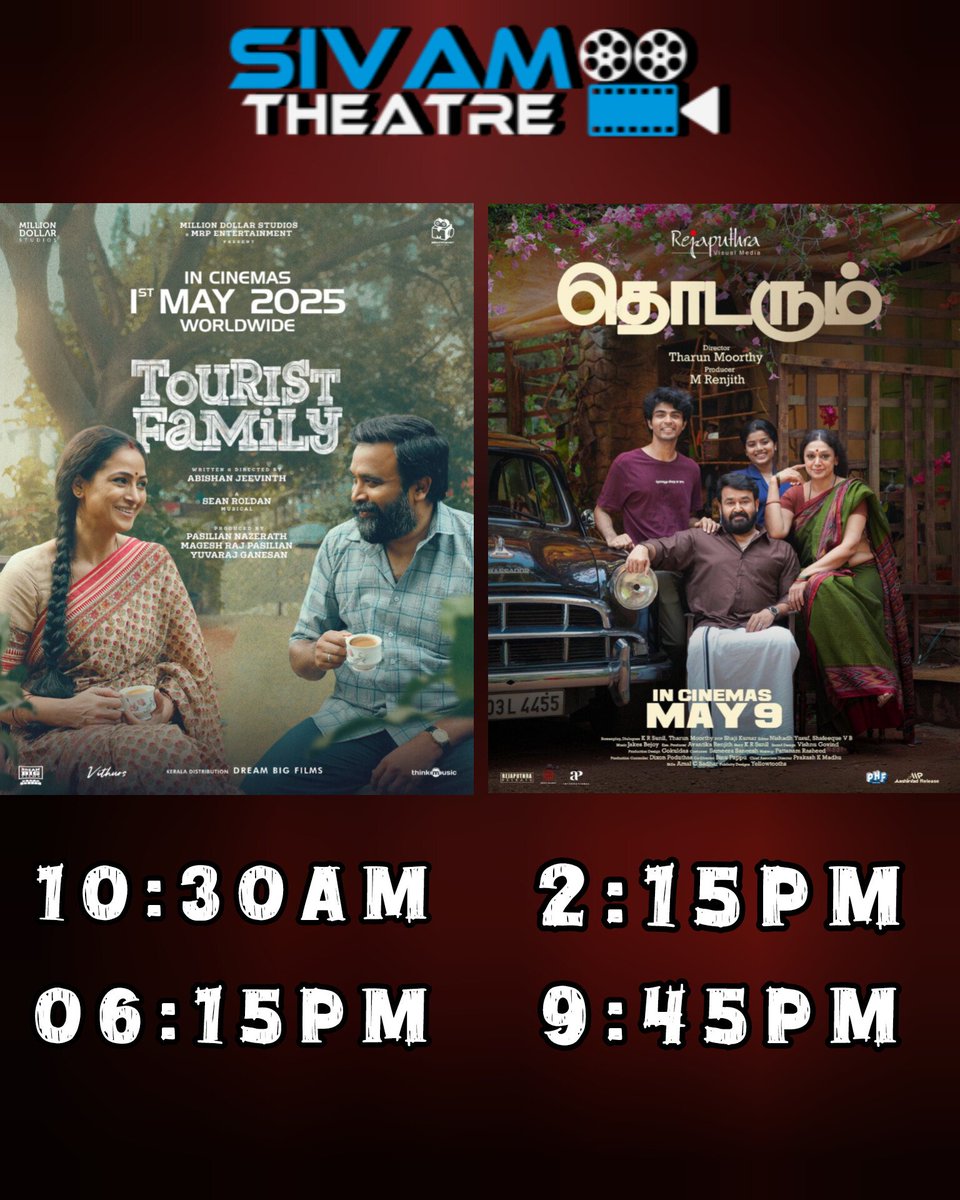 #TouristFamily 
10:30am, 6:15pm
sivamtheatre.com

#Thodarum #thudarum 
2:15pm, 9:45pm
sivamtheatre.com
<a href="/SivamTheatre/">Sivam Theatre</a>