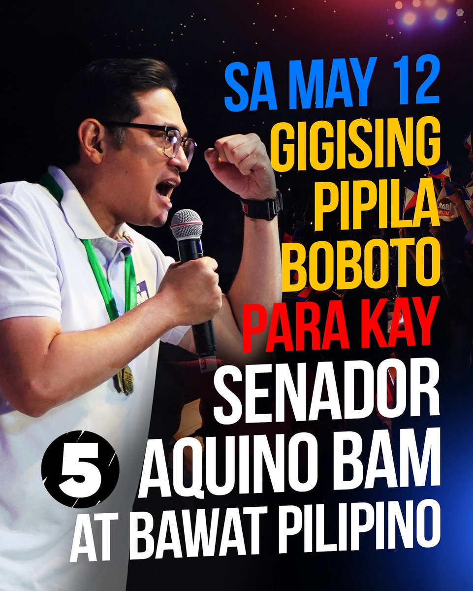 bamaquino's tweet image. Sa May 12, GIGISING, PIPILA, AT BOBOTO para kay SENADOR BAM AQUINO at sa bawat Pilipino! 

TANDAAN SA BALOTA: #5 AQUINO BAM! Ipanalo natin ‘to! 🇵🇭

#5AquinoBam 
#BamAquinoSaSenado 🇵🇭