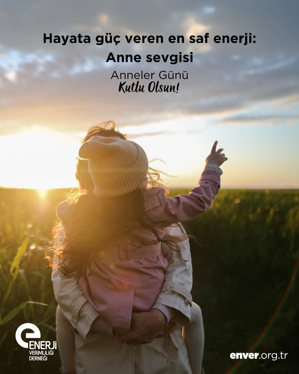 Enerji Verimliliği (@enverorgtr) on Twitter photo Enerji Verimliliği Derneği olarak, yaşamın her alanına ilham olan, gücünü sevgiden alan tüm annelerin Anneler Günü’nü kutluyoruz. #AnnelerGünü Enerji Verimliliği Derneği olarak, yaşamın her alanına ilham olan, gücünü sevgiden alan tüm annelerin Anneler Günü’nü kutluyoruz. #AnnelerGünü