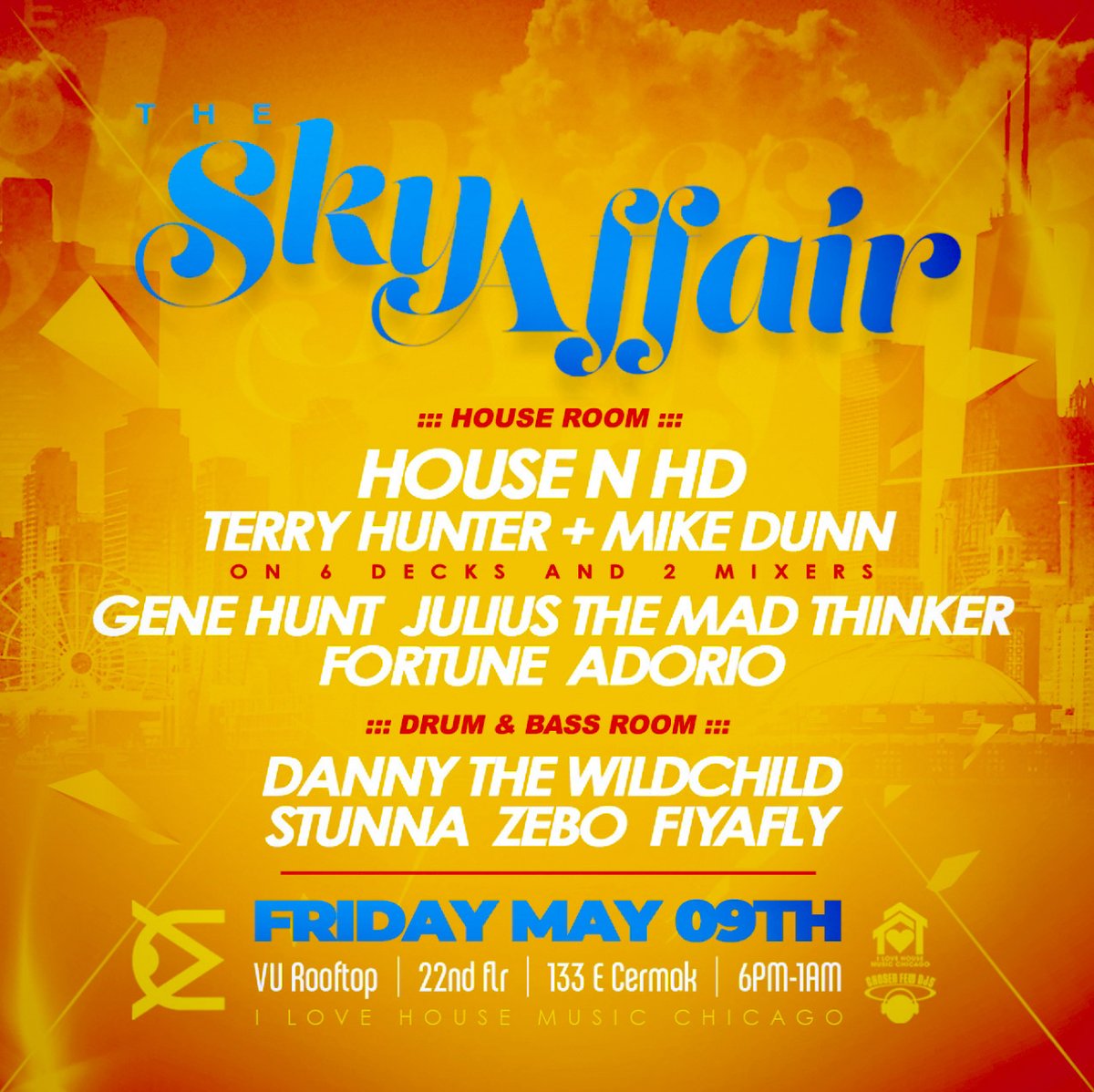 **[CHICAGO: TONIGHT] #ilovehousemusicchicago hosts 'The Sky Affair' @ <a href="/vurooftop/">VU Rooftop Bar</a> (133 E Cermak - 22nd floor), 2 Rooms of House &amp; Drum+Bass music. 

Catch <a href="/stunnachi/">STUNNA(CHI)</a> (11:15pm set) x <a href="/DTWCofficial/">Danny The Wildchild</a> x <a href="/DJzebo/">The OG JZ</a>  x <a href="/fiyaflydnb/">Hannah FiyaFly</a> in the D+B room. 

6pm-1am/21+

Tix: eventbrite.com/e/the-sky-affa…