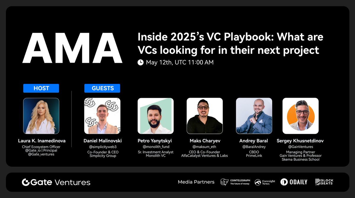 Gate Ventures (@gate_ventures) on Twitter photo Get ready for an exclusive AMA: Inside 2025’s VC Playbook, What are VCs looking for in their next project?
📅 May 12th, 11:00 AM UTC
Hosted by <a href="/laura_gateio/">Laura K. Inamedinova</a> – Chief Ecosystem Officer <a href="/Gate_io/">Gate.io</a> | Principal <a href="/gate_ventures/">Gate Ventures</a>
Guests:
@simplicityweb3 – Daniel Malinovski, Co-Founder & Get ready for an exclusive AMA: Inside 2025’s VC Playbook, What are VCs looking for in their next project?
📅 May 12th, 11:00 AM UTC
Hosted by <a href="/laura_gateio/">Laura K. Inamedinova</a> – Chief Ecosystem Officer <a href="/Gate_io/">Gate.io</a> | Principal <a href="/gate_ventures/">Gate Ventures</a>
Guests:
@simplicityweb3 – Daniel Malinovski, Co-Founder &